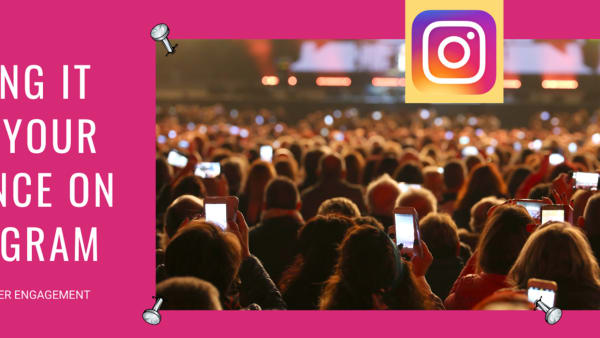 Nailing it with your audience on Instagram